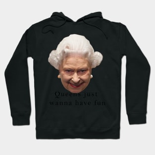 Queens just wanna have fun ELIZABETH Hoodie